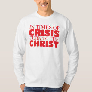 Turn to Jesus Christ our lord and saviour T-Shirt
