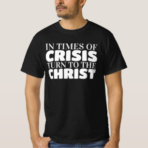 Turn to Jesus Christ our lord and saviour T-Shirt