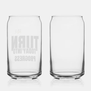 Turn Today Into Progress Motivational Design Can Glass