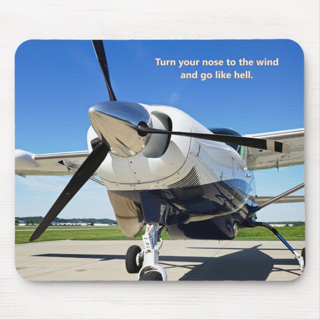 Turn Your Nose to the Wind Airplane Mouse Pad (Front)