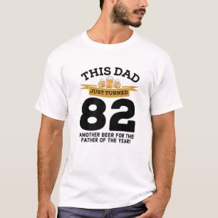 Turned 82 Beer Drinking Dad 82Nd Father Birthday G T-Shirt