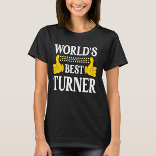 Turner Surname Team Family Last Name World's Best T-Shirt