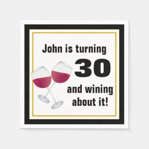 Turning 30 & wining about it Birthday Napkin