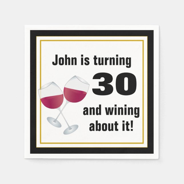 Turning 30 & wining about it Birthday Napkin (Front)