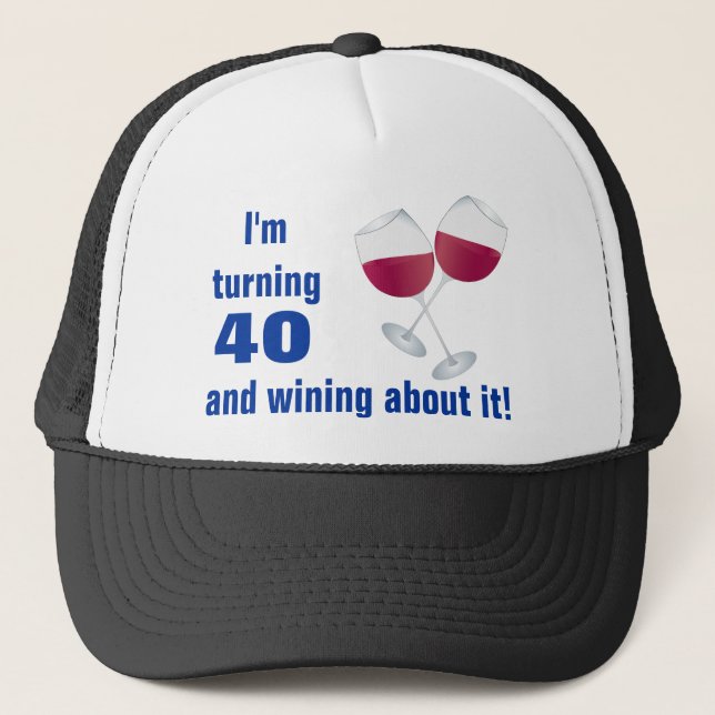 Turning 40 with Wine Glasses Hat (Front)