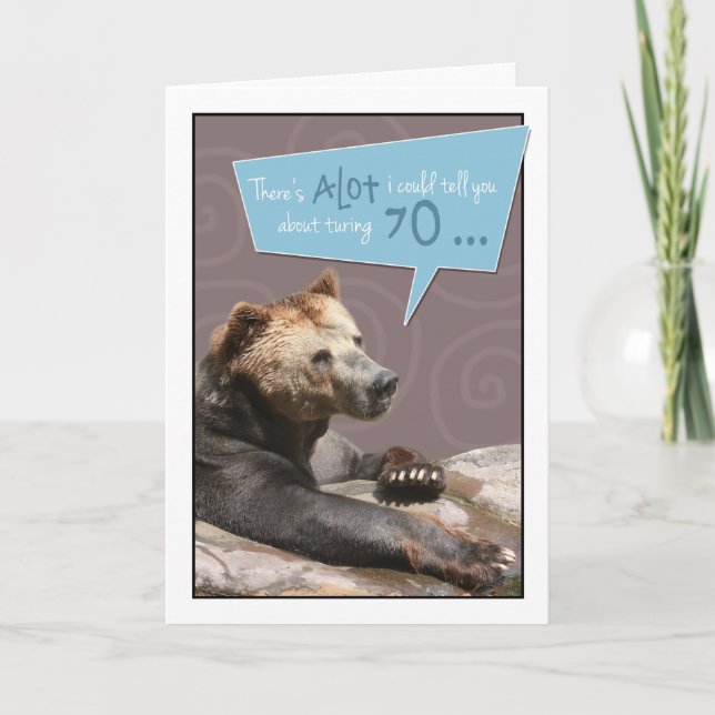 Turning 70 Humourous Birthday Card with Grizzly De (Front)