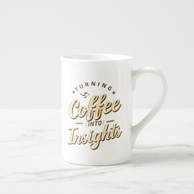 Turning Coffee Into Insights Data Humor Bone China Mug (Right)