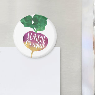 Turnip for What Veggie Pun Magnet