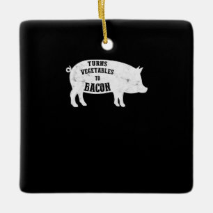Turns Vegetables To Bacon Funny BBQ Lovers Ceramic Ornament