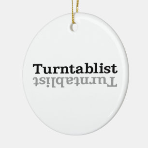 Turntablist ʇsılqɐʇuɹn⊥ ceramic ornament
