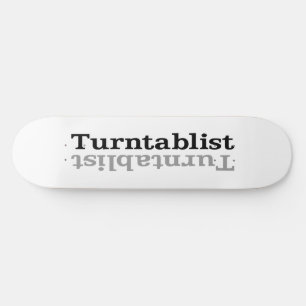 Turntablist ʇsılqɐʇuɹn⊥ skateboard