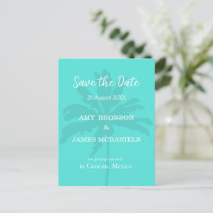 Turqoise Modern Tropical Palm Beach Save the Date Postcard