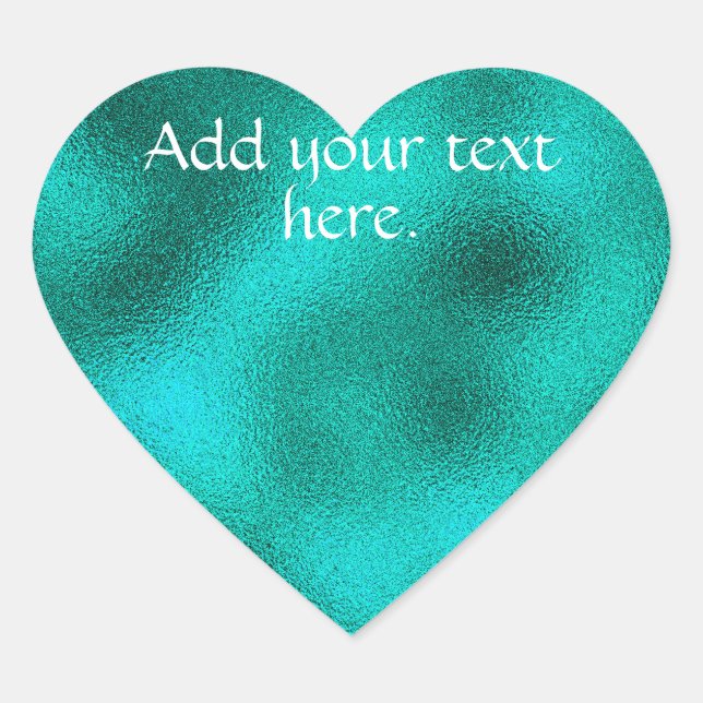 Turquoise Add Your Own Text Heart Sticker (Front)