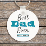 Turquoise Best Dad Ever Cool Typography Modern Keychain<br><div class="desc">“Best Dad Ever.” Let Dad know what you really think of him. Cool, modern dark gray and teal blue typography overlay a white background. Customize with the year he became a Dad for the perfect, personalized keepsake keychain he’ll use every day. This keychain comes in small and large sizes, as...</div>