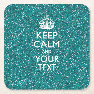 Turquoise Glamour Keep Calm Your Text Square Paper Coaster