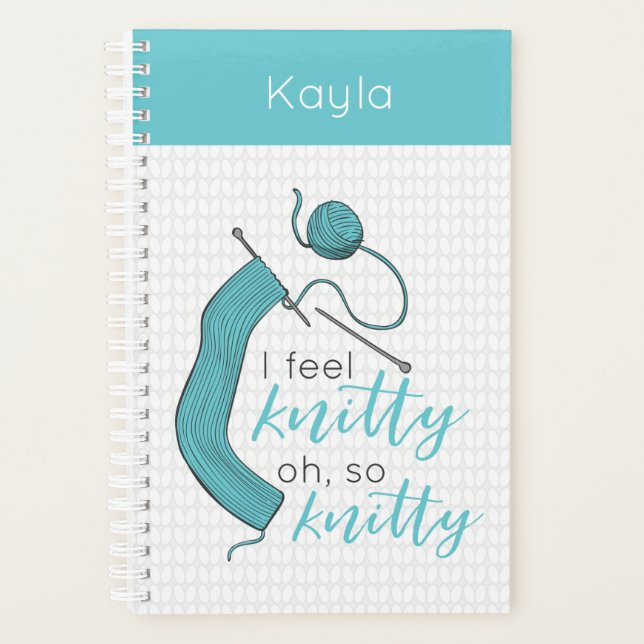 Turquoise I Feel Knitty, Oh So Knitty Planner (Front)