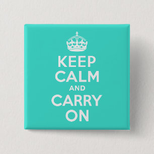 Turquoise Keep Calm and Carry On 2 Inch Square Button