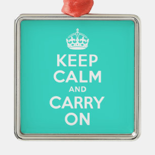 Turquoise Keep Calm and Carry On Metal Ornament