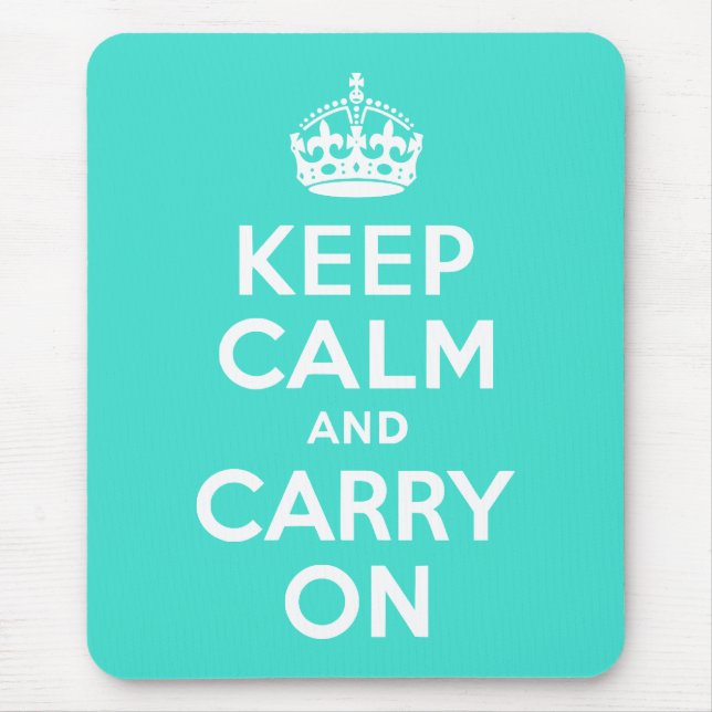 Turquoise Keep Calm and Carry On Mouse Pad (Front)