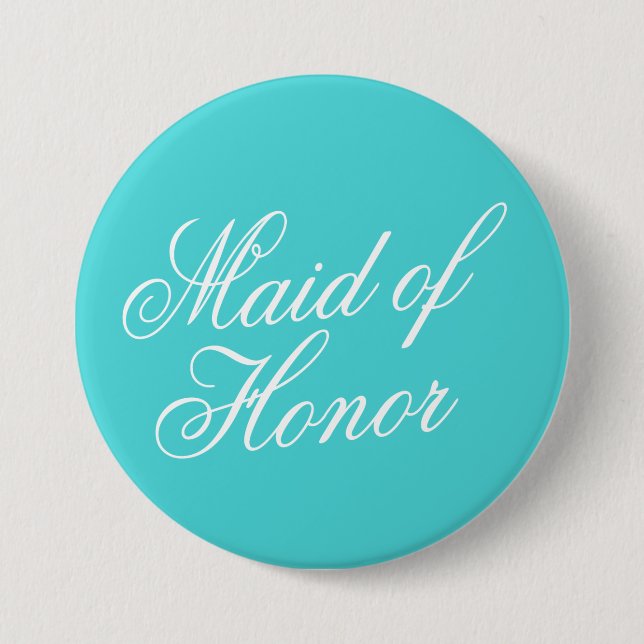 Turquoise Maid of Honour Button Pin (Front)