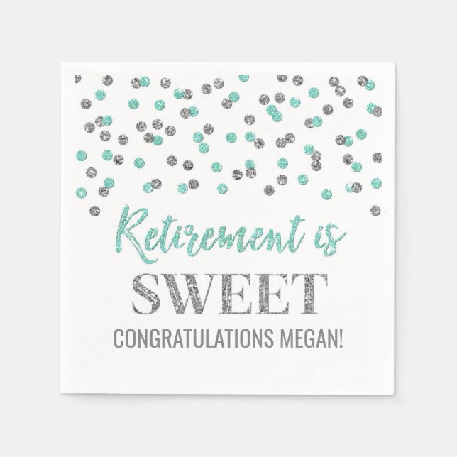 Turquoise Silver Confetti Retirement is Sweet Napkin (Front)