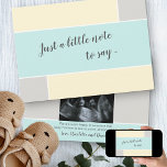 Turquoise Vanilla Custom Sonogram Photo Pregnancy Announcement<br><div class="desc">Simple and modern pregnancy announcement card. Personalize the design with your own sonogram photo or maternity photo and customize the wording as you wish. The design has a neutral colour palette of pale turquoise blue, vanilla cream and soft grey. The wording reads "Just a lttle note to say.." on the...</div>