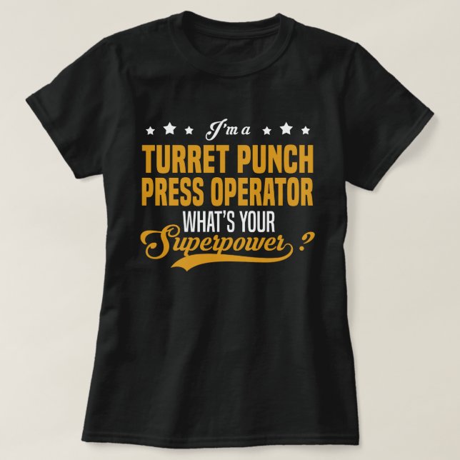 Turret Punch Press Operator T-Shirt (Design Front)