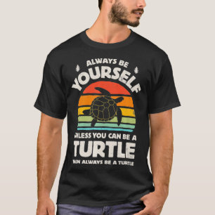Turtle Always Be Yourself Retro Vintage Men Women  T-Shirt