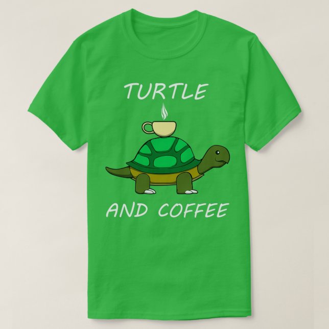 Turtle and Coffee Cute Tortoise Caffeine T-Shirt (Design Front)