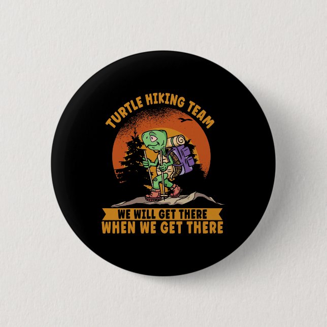 Turtle Hiking Team. Funny Hiker  2 Inch Round Button (Front)