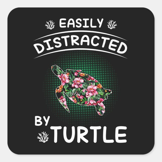 Turtle Lover | Easily Distracted By Turtle Square Sticker (Front)