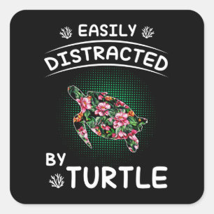 Turtle Lover Easily Distracted By Turtle Square Sticker