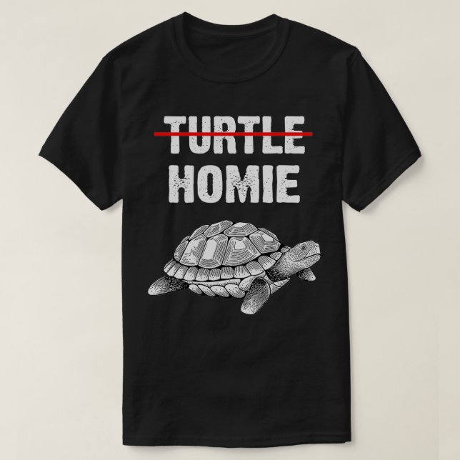 Turtle lover funny Turtle homie friends cute Sea p T-Shirt (Design Front)