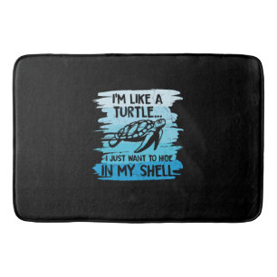 Turtle Lover I Am Like A Turtle Bath Mat