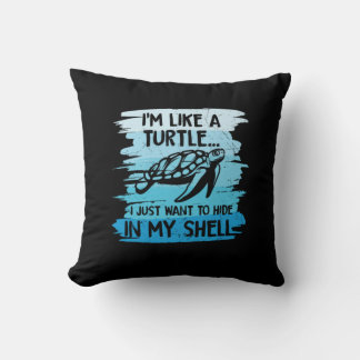 Turtle Lover | I Am Like A Turtle Throw Pillow