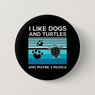 Turtle Lover I Like Dogs And Turtles 2 Inch Round Button