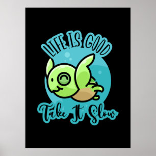 Turtle Lover   Life Is Good With A Turtle Poster
