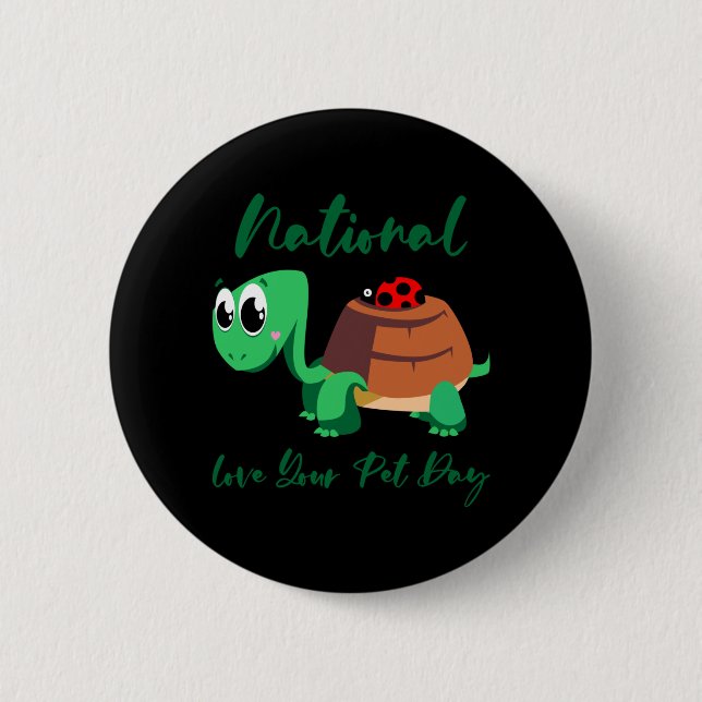 Turtle Lover | National Love Your Turtle 2 Inch Round Button (Front)