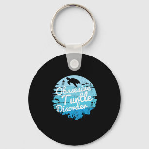 Turtle Lover Obsessive Turtle Disorder Keychain