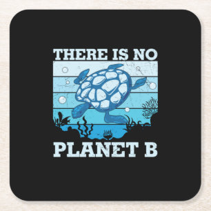Turtle Lover   There Is No Planet B Square Paper Coaster