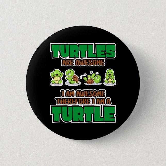 Turtle Lover | Turtles Are Awesome 2 Inch Round Button (Front)