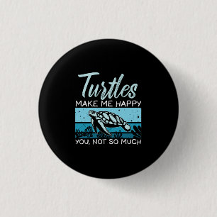 Turtle Lover Turtles Make Me Happy 1 Inch Round Button