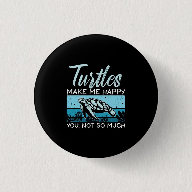 Turtle Lover | Turtles Make Me Happy 1 Inch Round Button (Front)