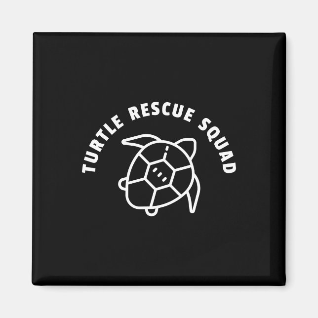 Turtle Rescue Squad Quote - Sea Turtle Graphic  Magnet (Front)
