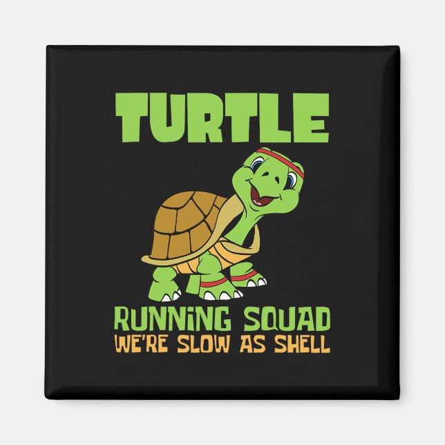 Turtle Running Squad We're Slow As Hell Earth Day  Magnet (Front)