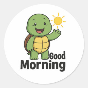 Turtle saying Good Morning Classic Round Sticker