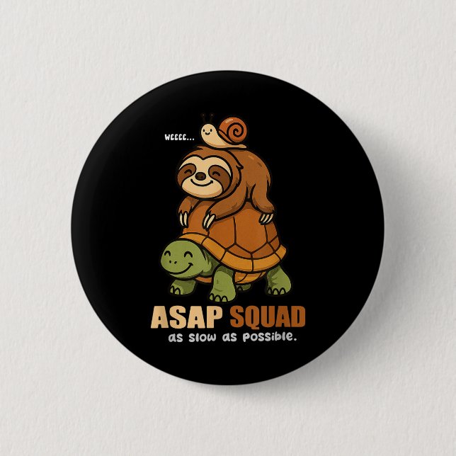 Turtle Snail Sloth Asap Squad Slow Animal Lover Bo 2 Inch Round Button (Front)