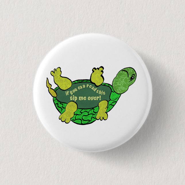 Turtle - Tip me over Turtle 1 Inch Round Button (Front)
