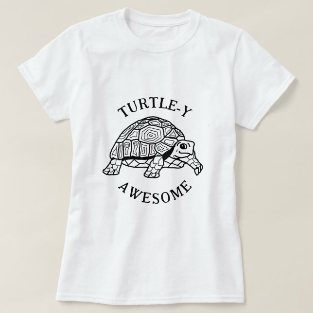 Turtle-y awesome.  Cute turtle drawing.  Pun. T-Shirt (Design Front)