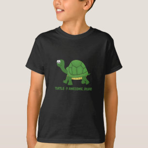 Turtle-y Awesome, Dude! Turtle T-shirt